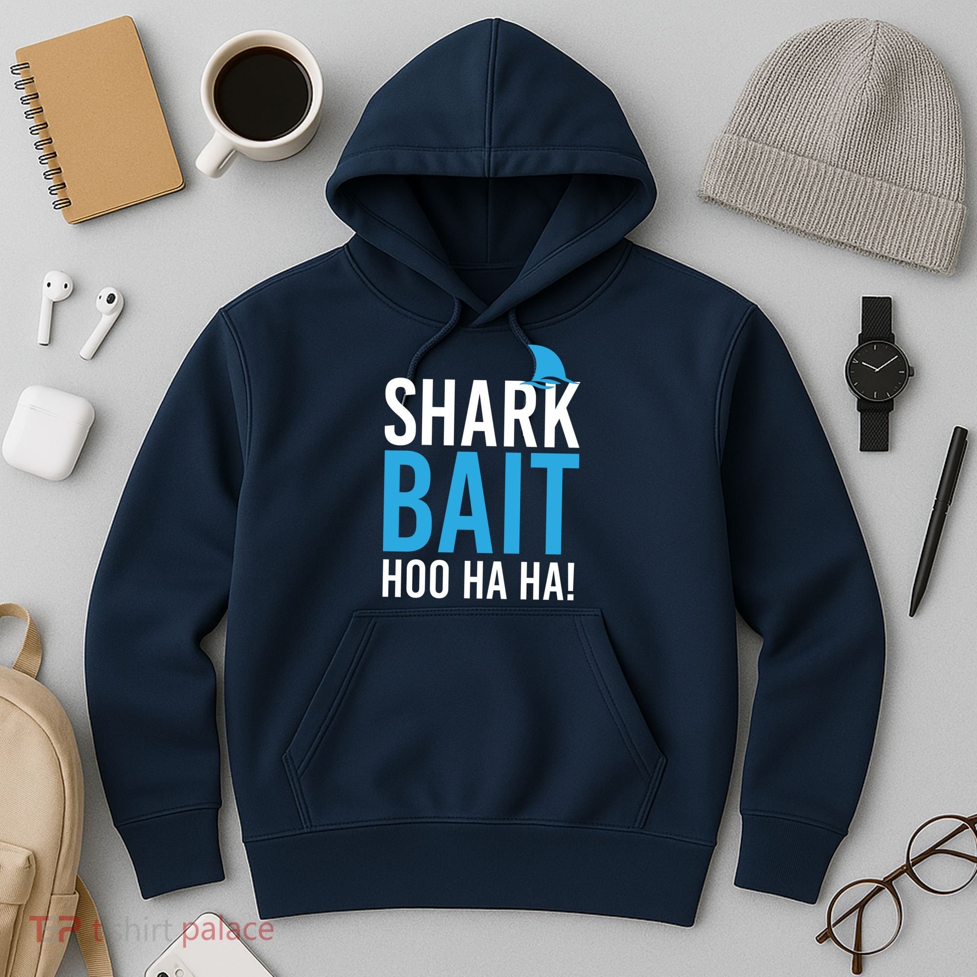 Shark Bait Ho Ha Ha Hoodie
