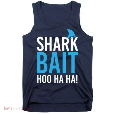 Shark Bait Ho Ha Ha Tank Top