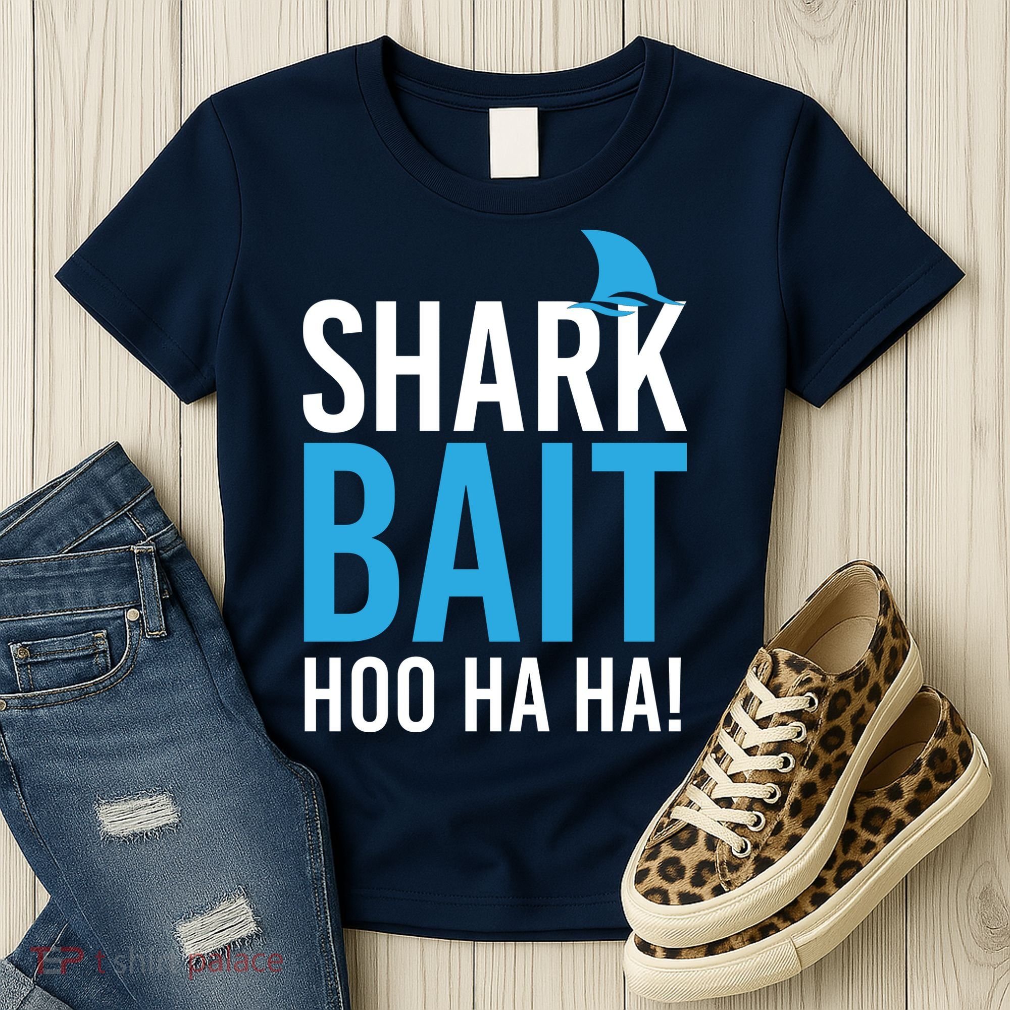 Shark Bait Ho Ha Ha Women's T-Shirt