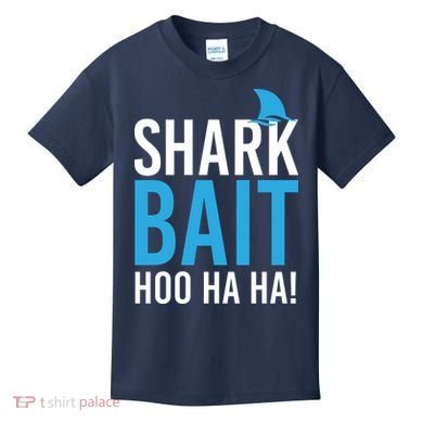 Shark Bait Ho Ha Ha Kids T-Shirt