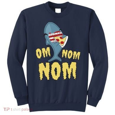 Shark Eating Pizza Om Nom Nom Sweatshirt