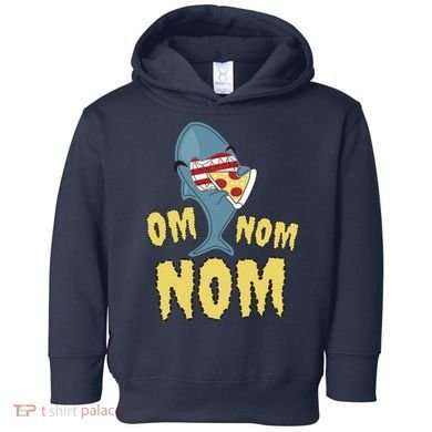 Shark Eating Pizza Om Nom Nom Toddler Hoodie