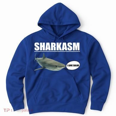 Sharkasm Funny Shark I Love Salad Hoodie
