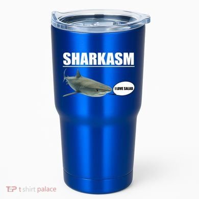 Sharkasm Funny Shark I Love Salad Tumbler