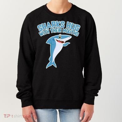 Sharks Hug With Their Mouth Women's Sweatshirt