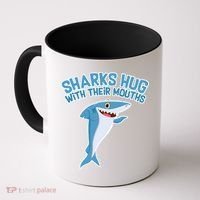 Sharks Hug With Their Mouth Coffee Mug thumb 0