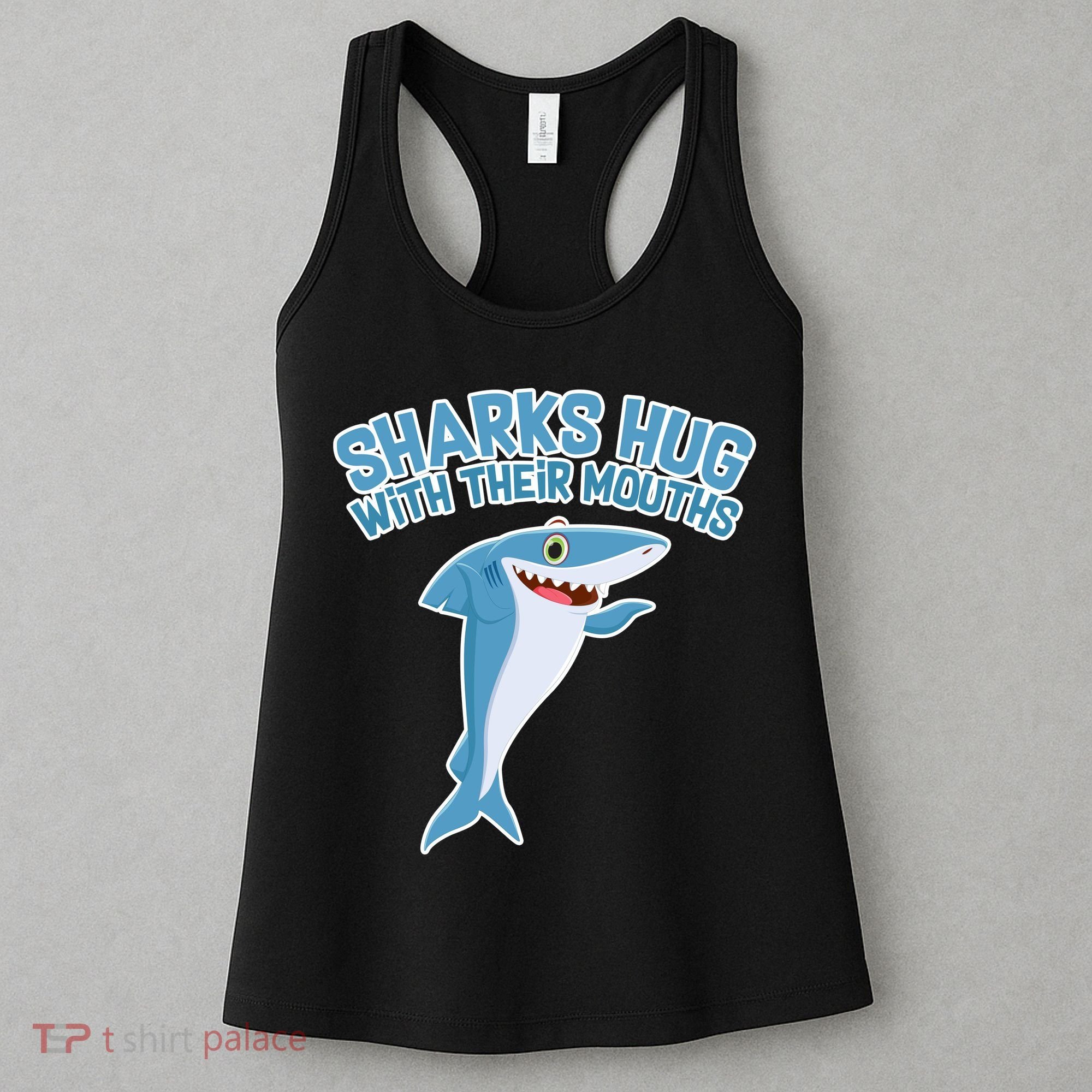 Sharks Hug With Their Mouth Women's Tank Top