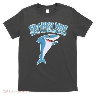 Sharks Hug With Their Mouth T-Shirt