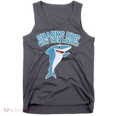 Sharks Hug With Their Mouth Tank Top