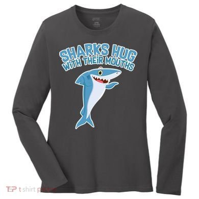 Sharks Hug With Their Mouth Women's Long Sleeve Shirt
