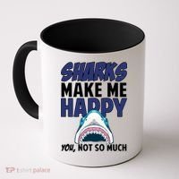 Sharks Make Me Happy You Not So Much Coffee Mug thumb 0