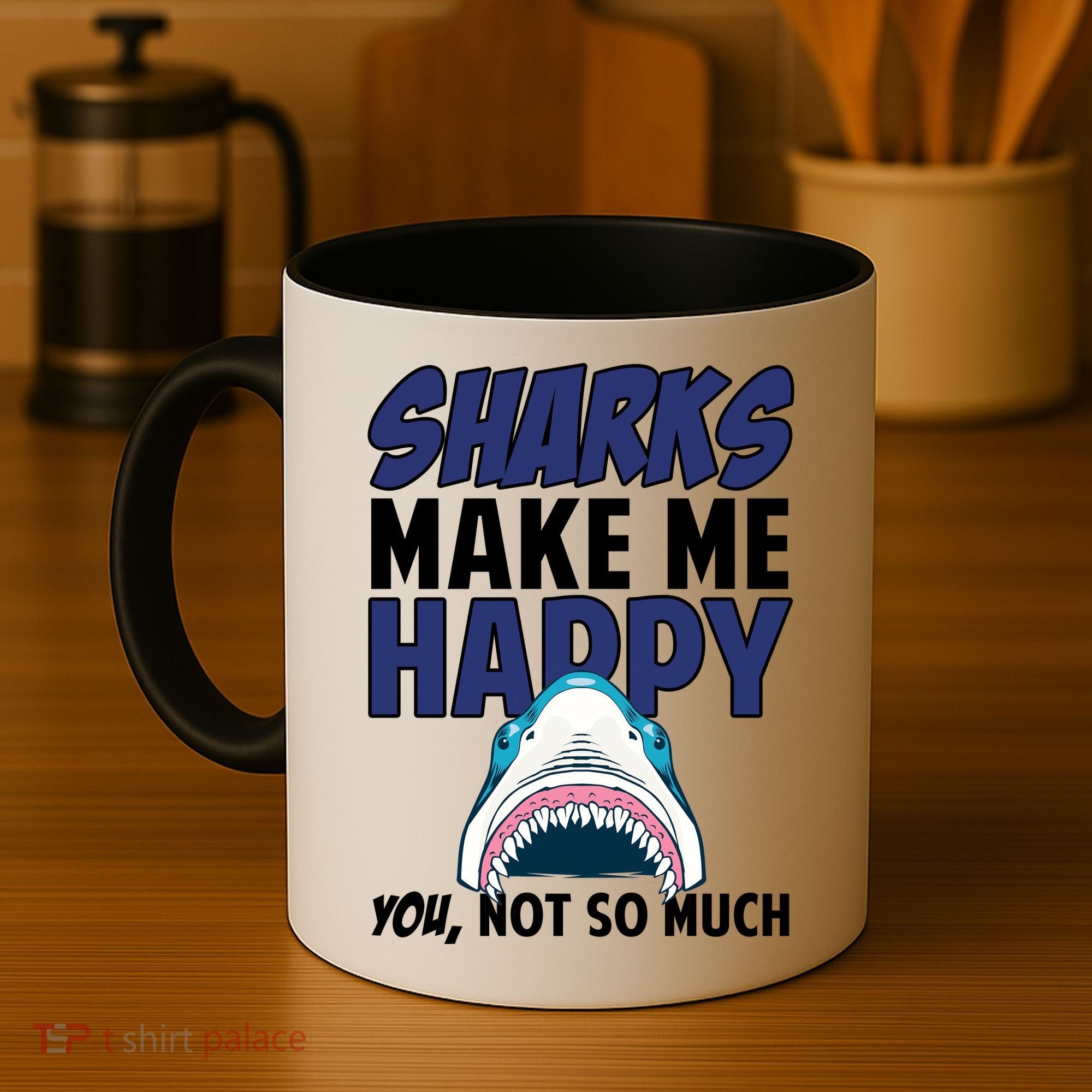Sharks Make Me Happy You Not So Much Coffee Mug