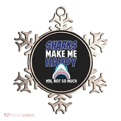 Sharks Make Me Happy You Not So Much Ornament