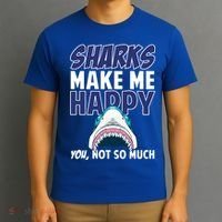 Sharks Make Me Happy You Not So Much T-Shirt thumb 3