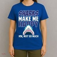 Sharks Make Me Happy You Not So Much T-Shirt thumb 4