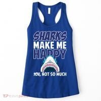 Sharks Make Me Happy You Not So Much Women's Tank Top thumb 0