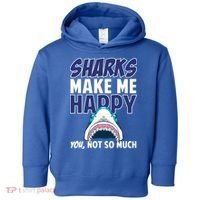 Sharks Make Me Happy You Not So Much Toddler Hoodie thumb 0