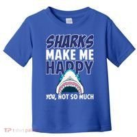 Sharks Make Me Happy You Not So Much Toddler T-Shirt thumb 0