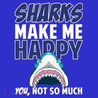 Sharks Make Me Happy You Not So Much Women's T-Shirt thumb 6