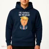 IM A Shithole Mr. President Funny Trump Hoodie thumb 2