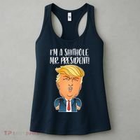 IM A Shithole Mr. President Funny Trump Women's Tank Top thumb 3