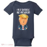 IM A Shithole Mr. President Funny Trump Baby Bodysuit thumb 0