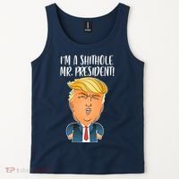 IM A Shithole Mr. President Funny Trump Tank Top thumb 2