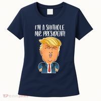IM A Shithole Mr. President Funny Trump Women's T-Shirt thumb 0