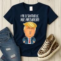 IM A Shithole Mr. President Funny Trump Women's T-Shirt thumb 3