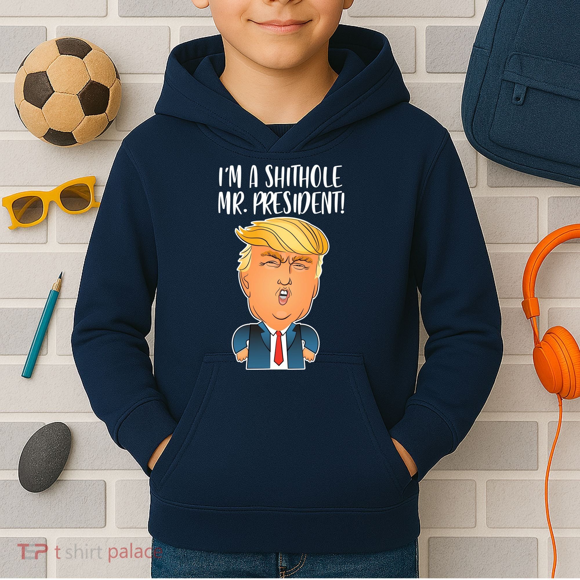 IM A Shithole Mr. President Funny Trump Kids Hoodie