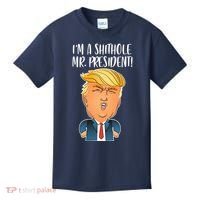 IM A Shithole Mr. President Funny Trump Kids T-Shirt thumb 0