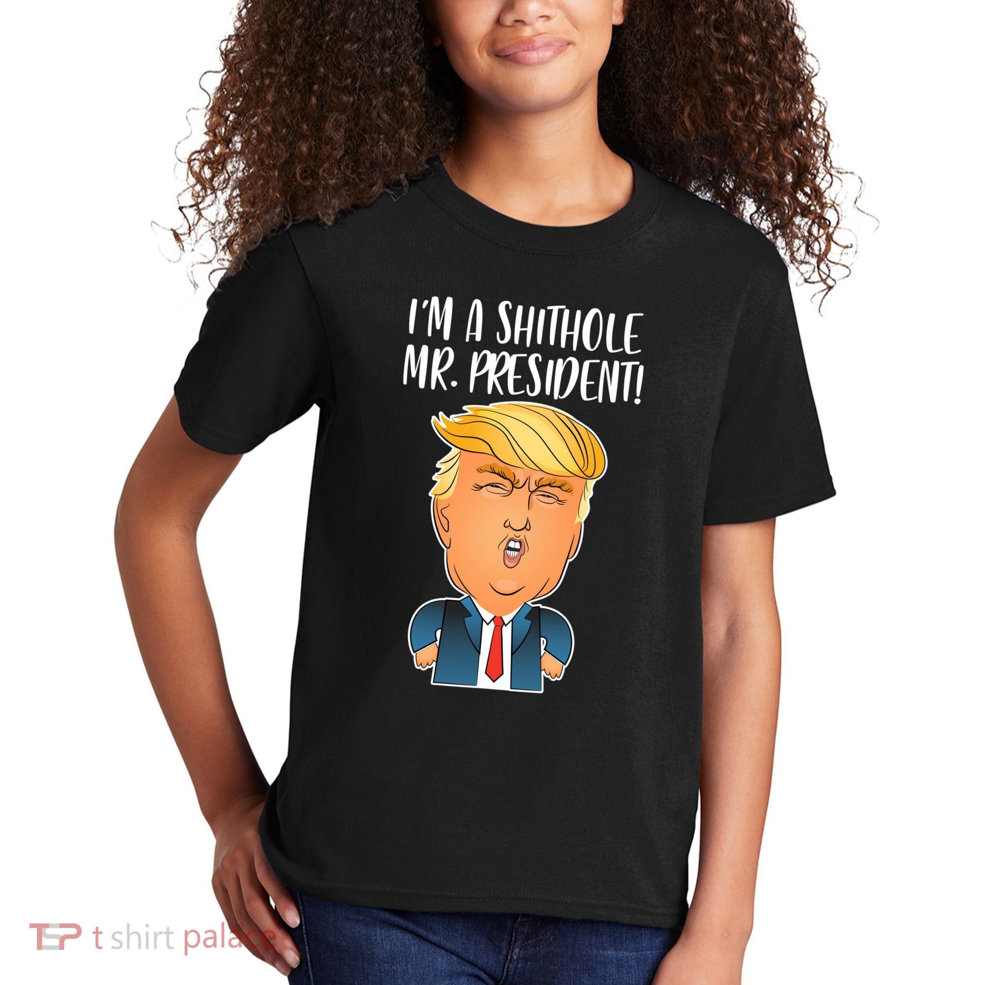 IM A Shithole Mr. President Funny Trump Kids T-Shirt