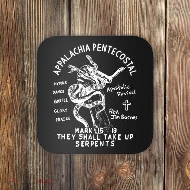 Snake Handling Church Appalachia Pentecostal Coaster
