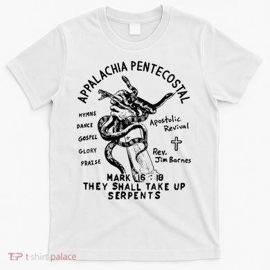 Snake Handling Church Appalachia Pentecostal T-Shirt