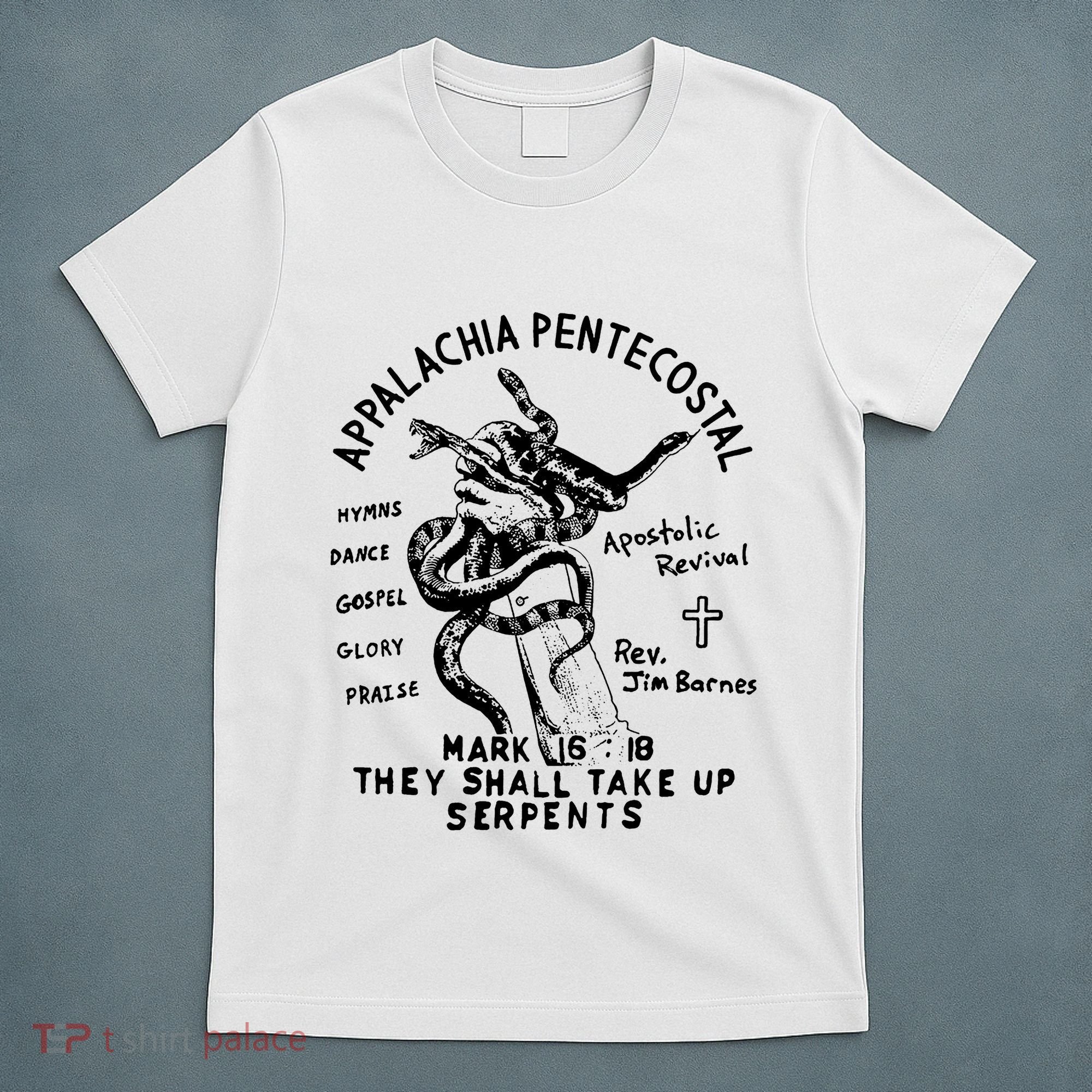 Snake Handling Church Appalachia Pentecostal T-Shirt