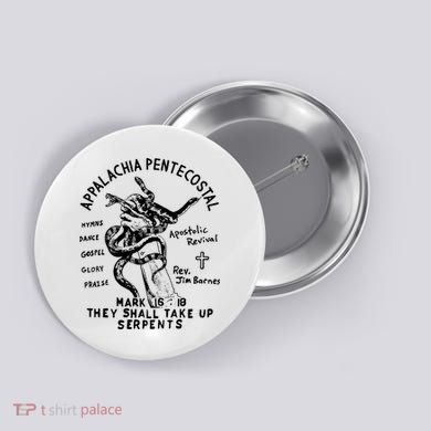 Snake Handling Church Appalachia Pentecostal Button