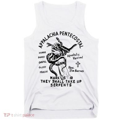 Snake Handling Church Appalachia Pentecostal Tank Top