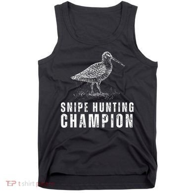 Snipe Hunting Champion Funny Hunting Tank Top