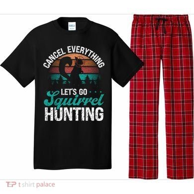 Squirrel Hunter Cancel Everything Vintage Squirrel Hunting Gift Pajama Set