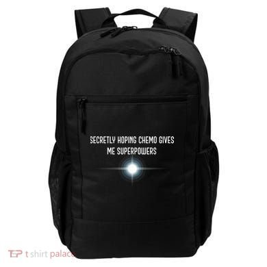 Secretly Hoping Chemo Gives Me Superpowers Backpack