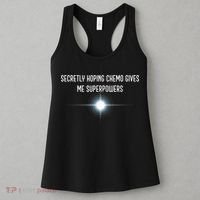 Secretly Hoping Chemo Gives Me Superpowers Women's Tank Top thumb 3