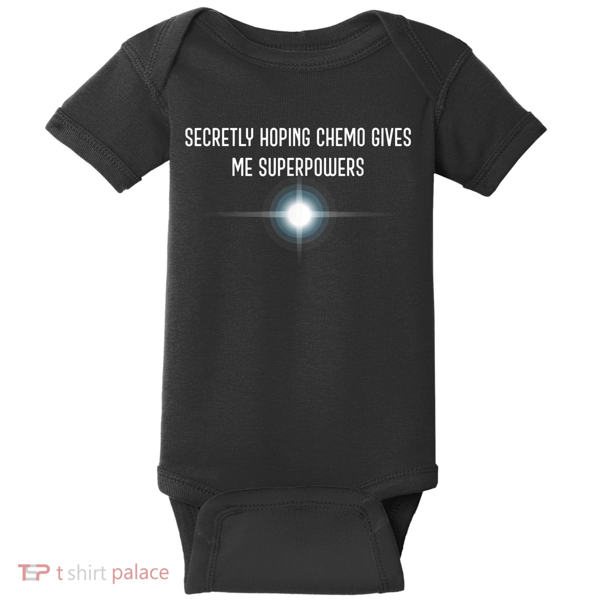 Secretly Hoping Chemo Gives Me Superpowers Baby Bodysuit