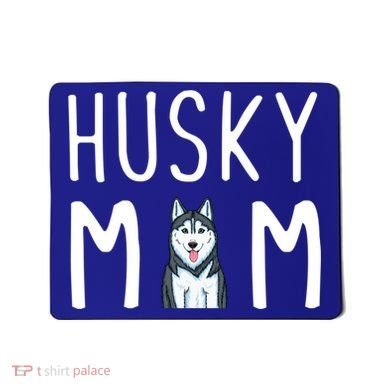 Siberian Husky Dog Mama Husky Mom Gift Mousepad