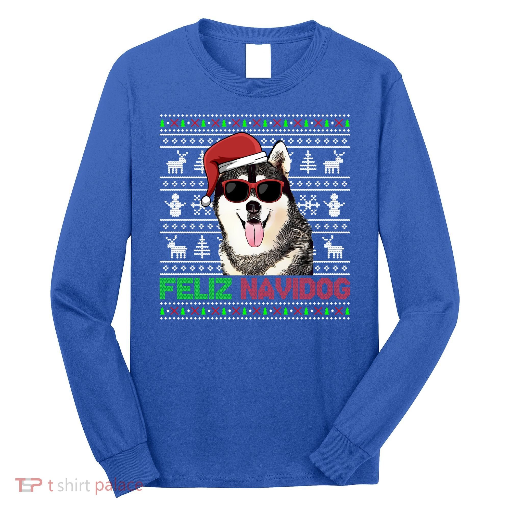 Siberian Husky Dog Feliz Navidog Funny Christmas Gift Long Sleeve Shirt