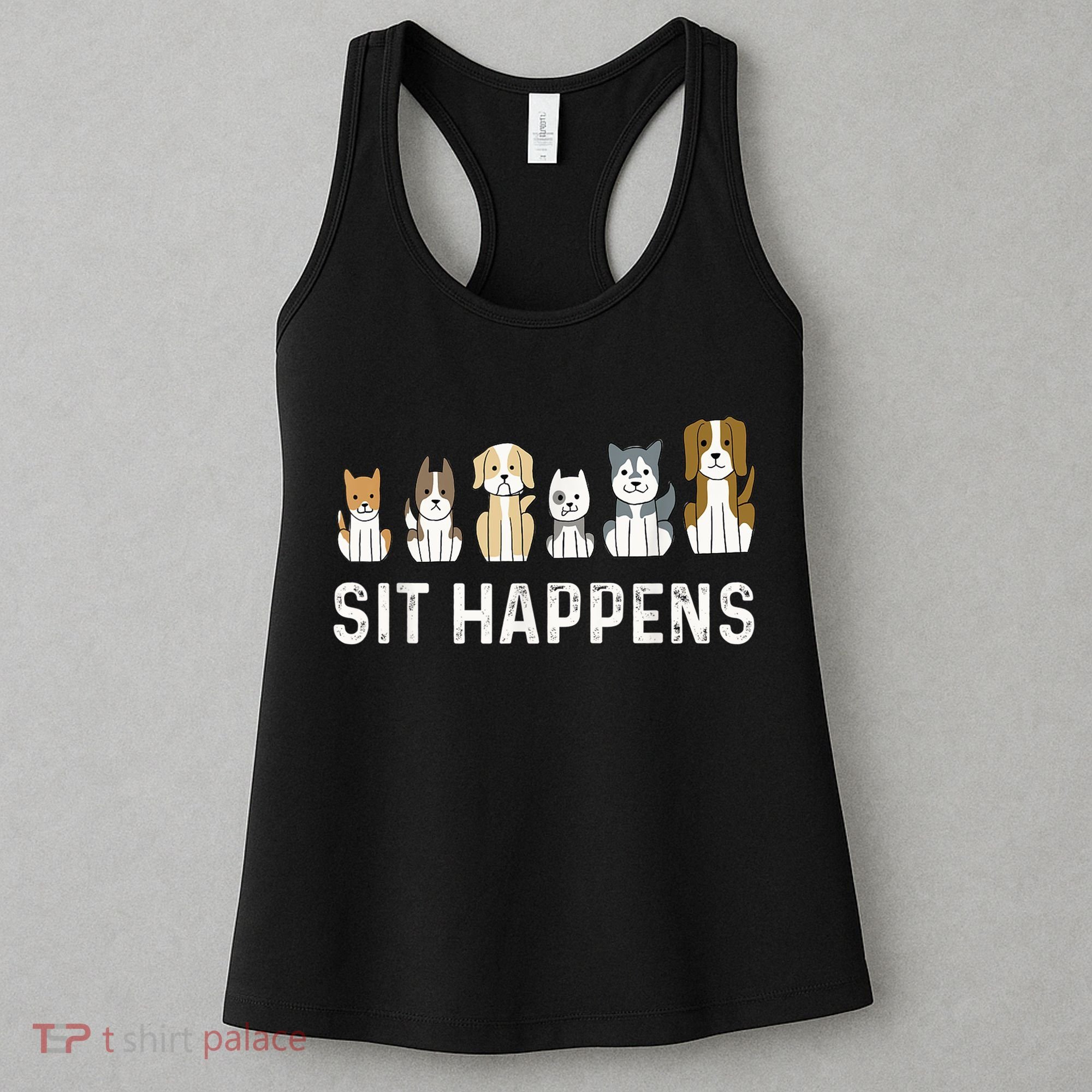 Sit Happens Dog Sitter Pet Sitting Animal Whisperer Women's Tank Top