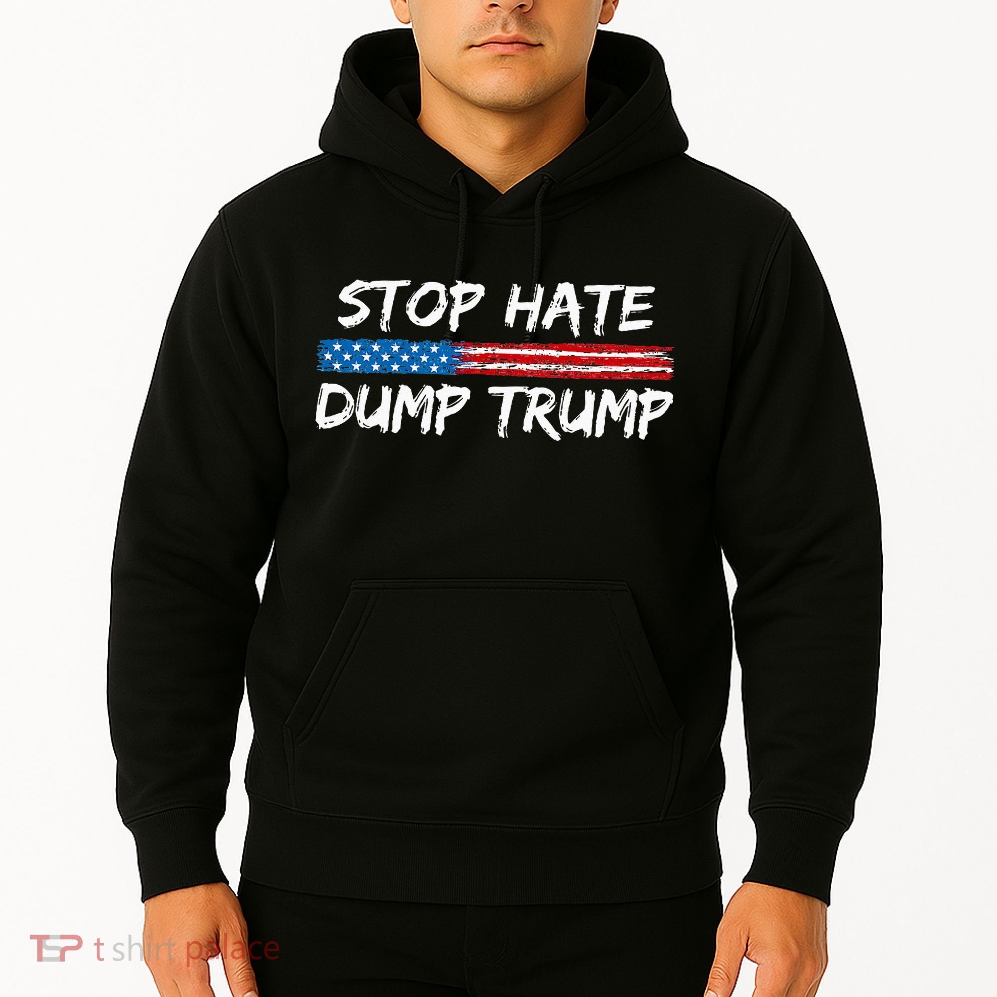Stop Hate Dump Trump Donald Trump Hoodie