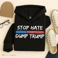 Stop Hate Dump Trump Donald Trump Hoodie thumb 4