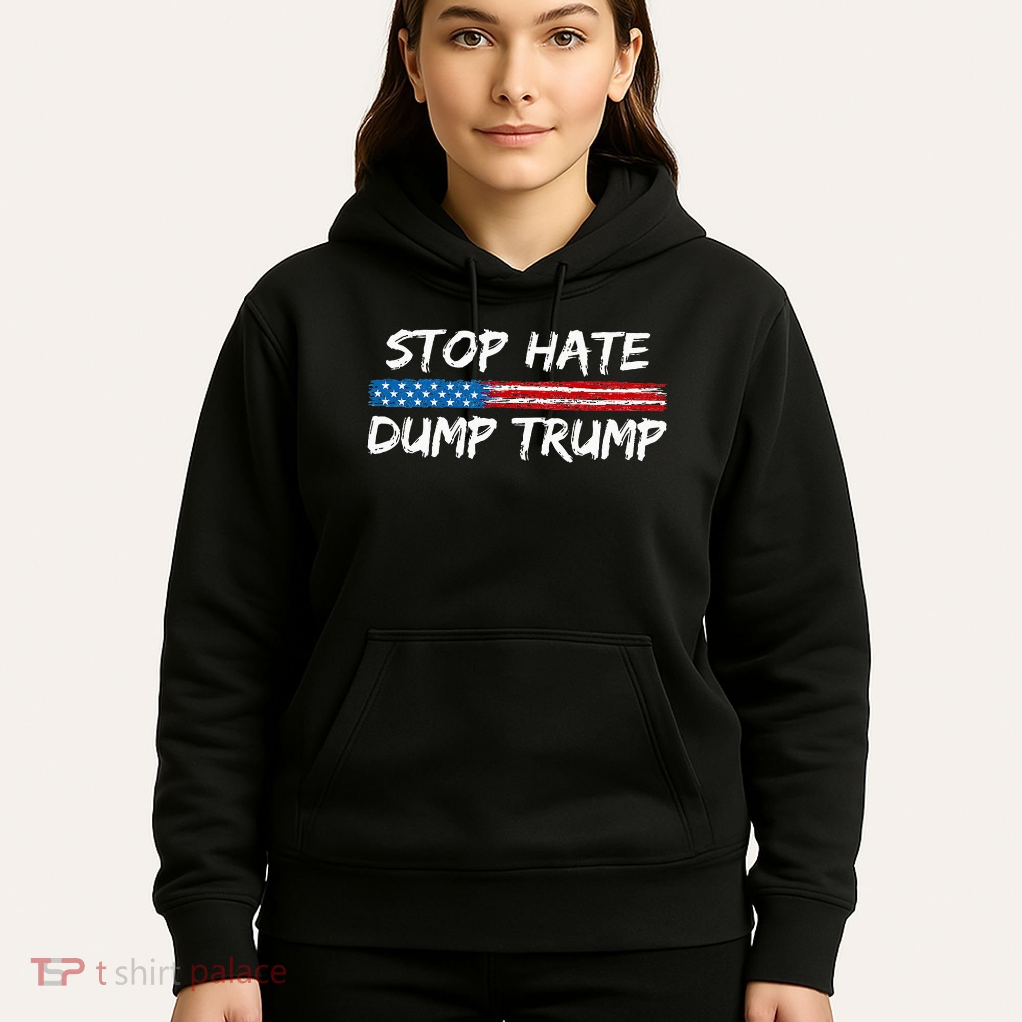 Stop Hate Dump Trump Donald Trump Hoodie