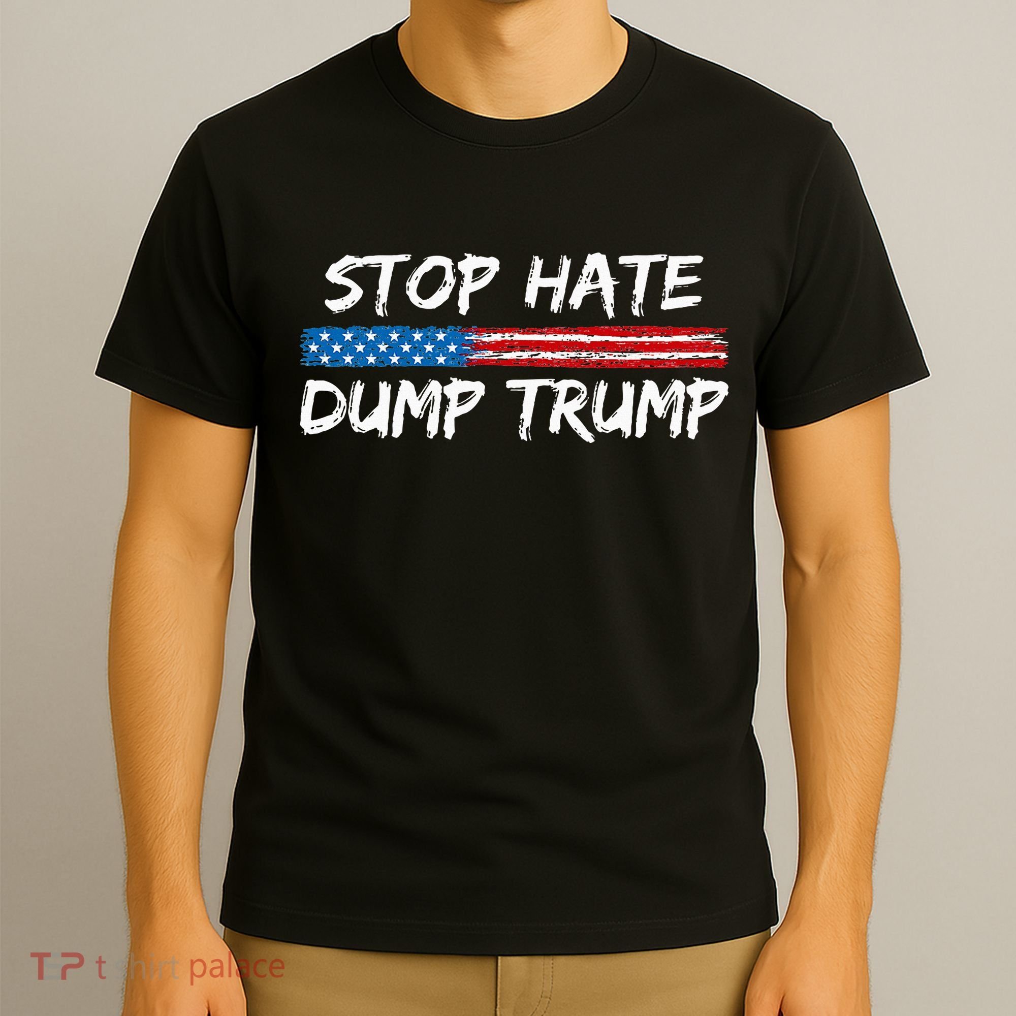 Stop Hate Dump Trump Donald Trump T-Shirt