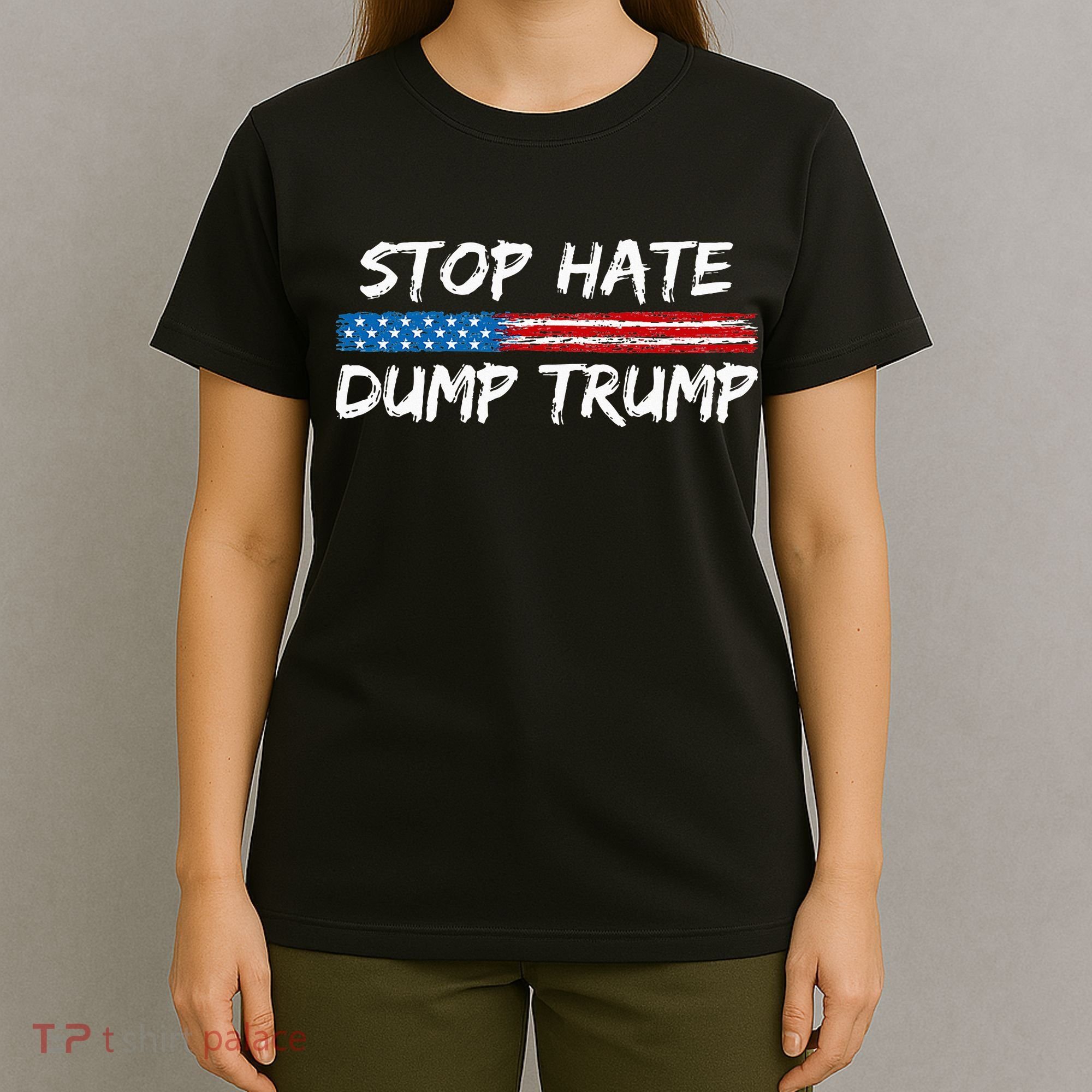 Stop Hate Dump Trump Donald Trump T-Shirt